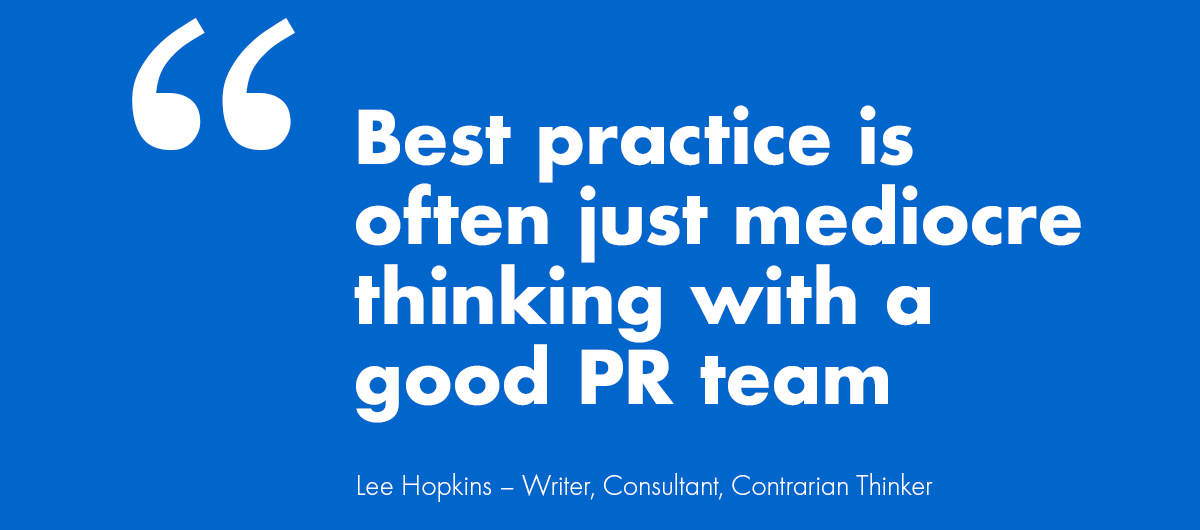 Best practice is - Lee Hopkins - Writer, Consultant, Contrarian Thinker copy