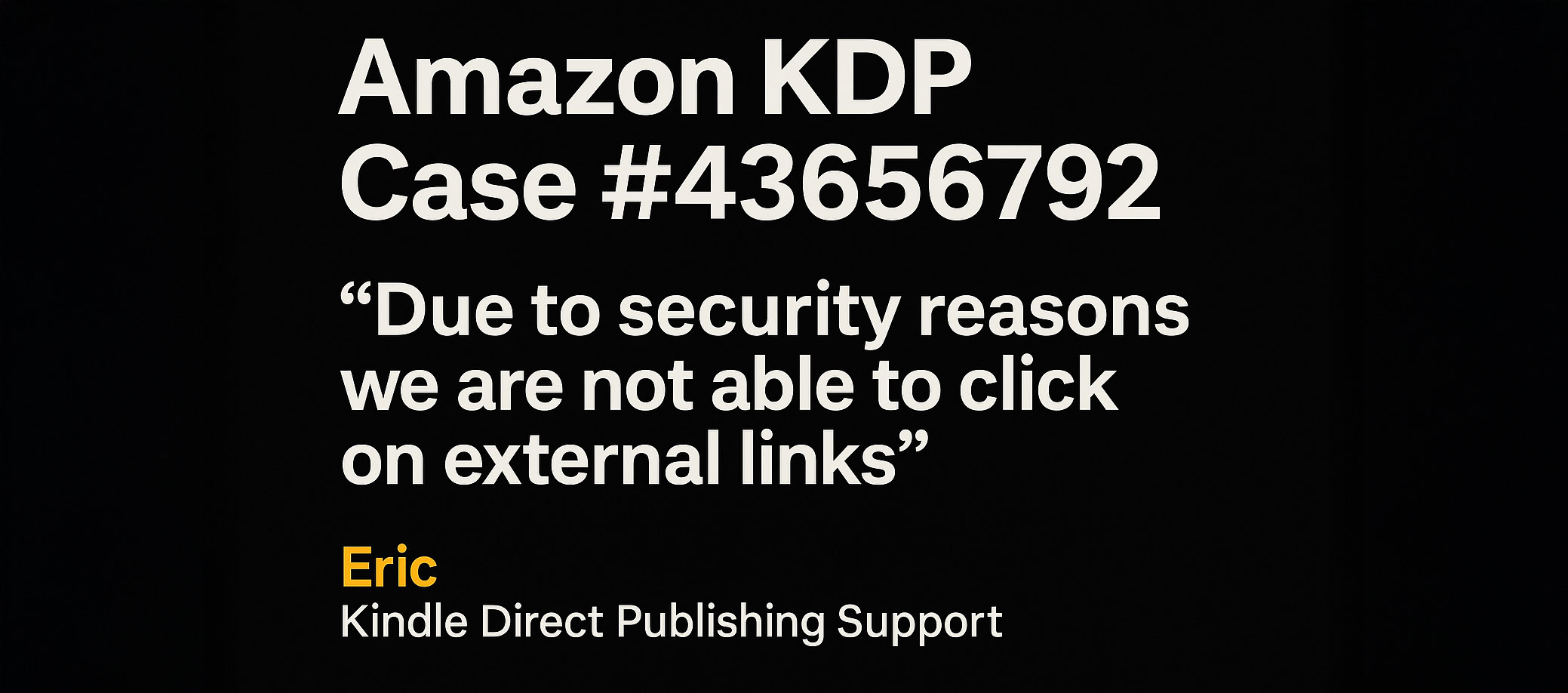 Amazon KDP Case #43656792—when even evidence is refused