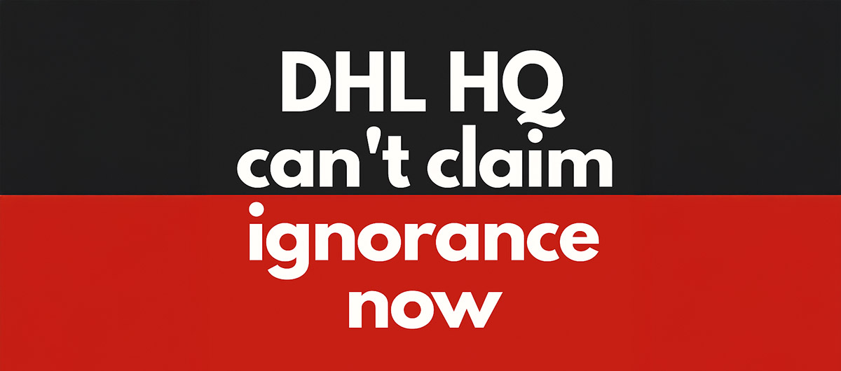 DHL HQ can’t claim ignorance now